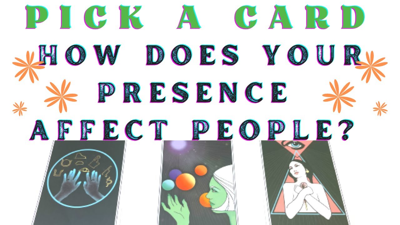 🧨Pick A Card🧨 How Does Your Presence Affect People? Value Worth Love Friends Family Timeless Tarot