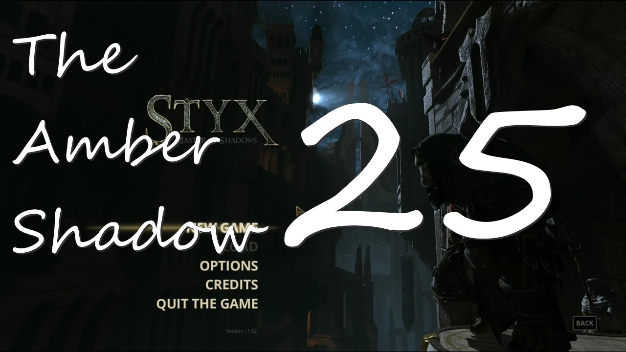 The Amber Shadow - Styx: Master of Shadows w/Alim 25
