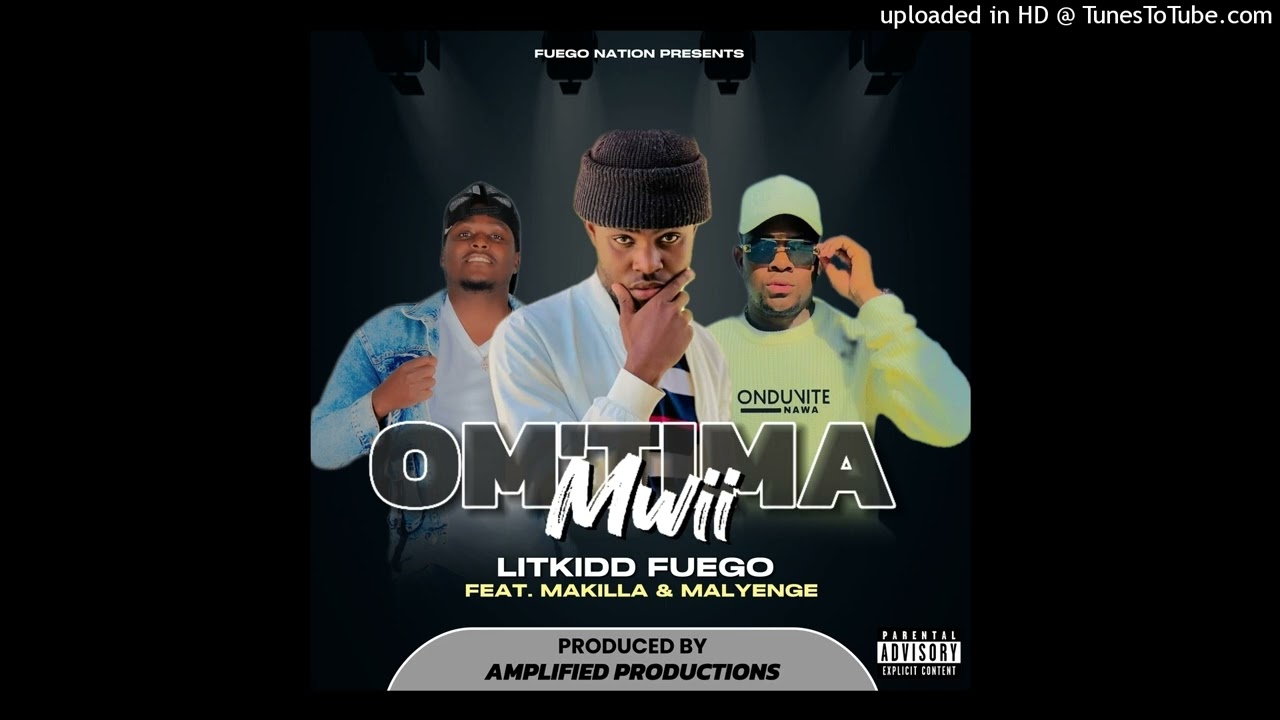 Litkidd Fuego - Om'tima Mwii (Feat. Makilla & Malyenge) (Official Audio)