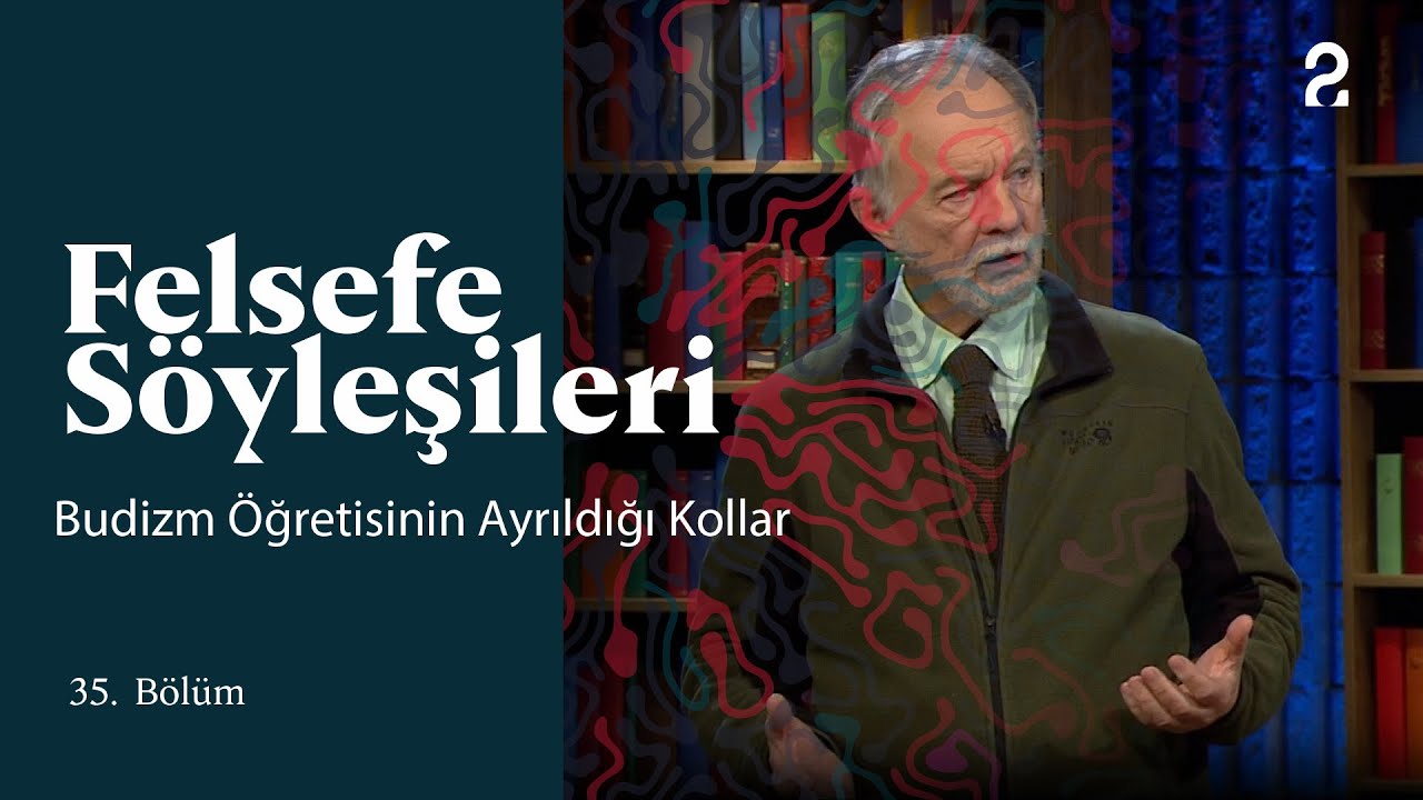 Teoman Duralı ile Felsefe Söyleşileri | Budizm Öğretisinin Ayrıldığı Kollar | 35. Bölüm @trt2