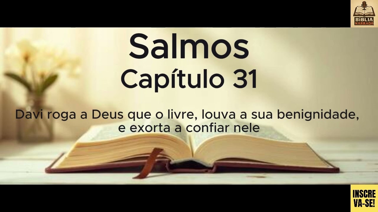 Salmos - Capítulo 31 - Legendado - Bíblia Narrada