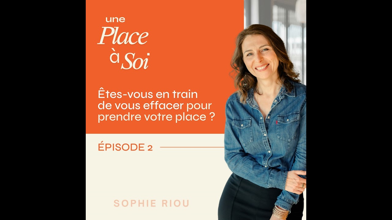 #2 Êtes-vous en train de vous effacer pour prendre votre place ? L'écueil de la suradaptation