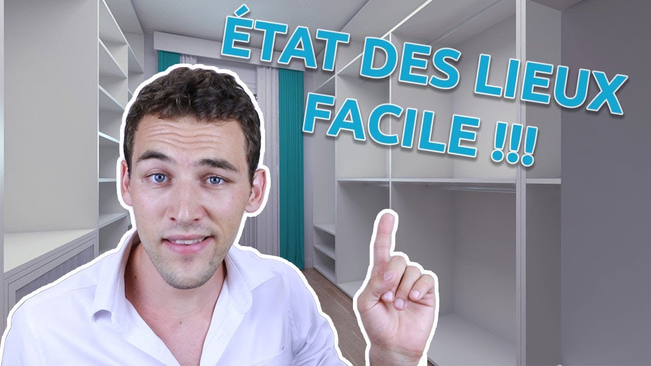 ETAT DES LIEUX de A à Z I TUTORIAL I