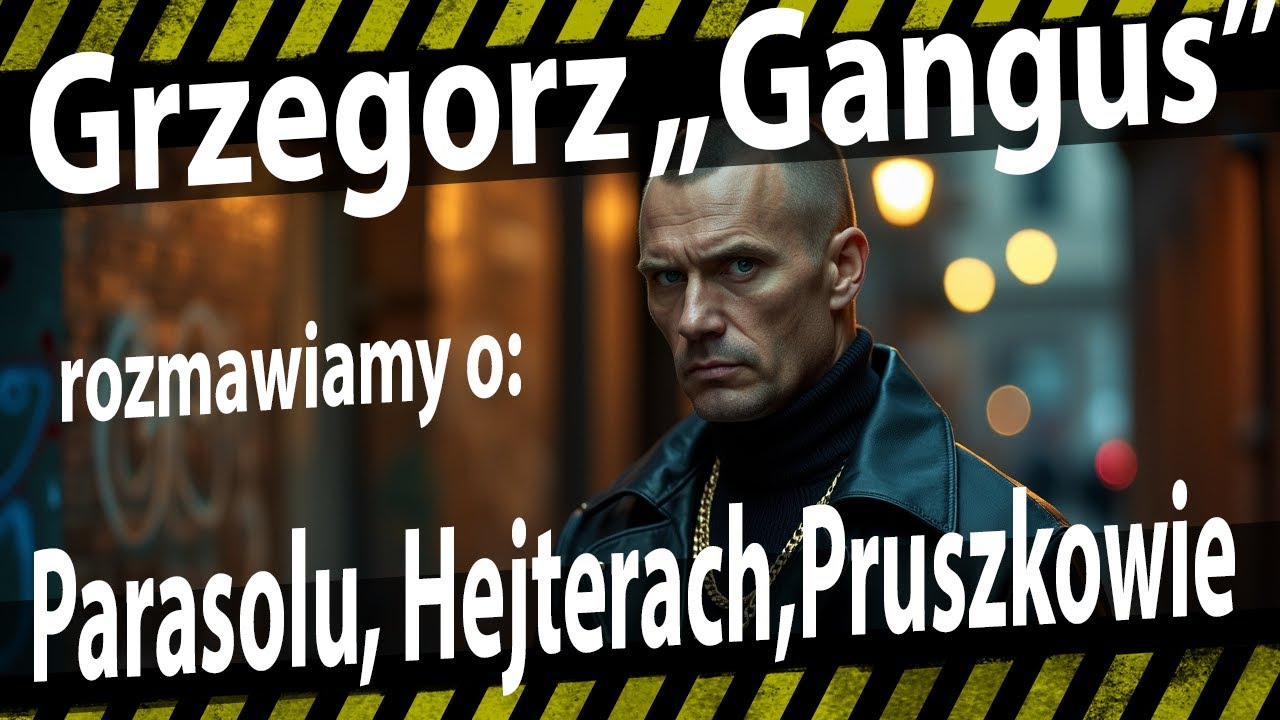 Gangus ujawnia: Sekrety Parasola, Hejterzy i Mroczny Pruszk&oacute;w!