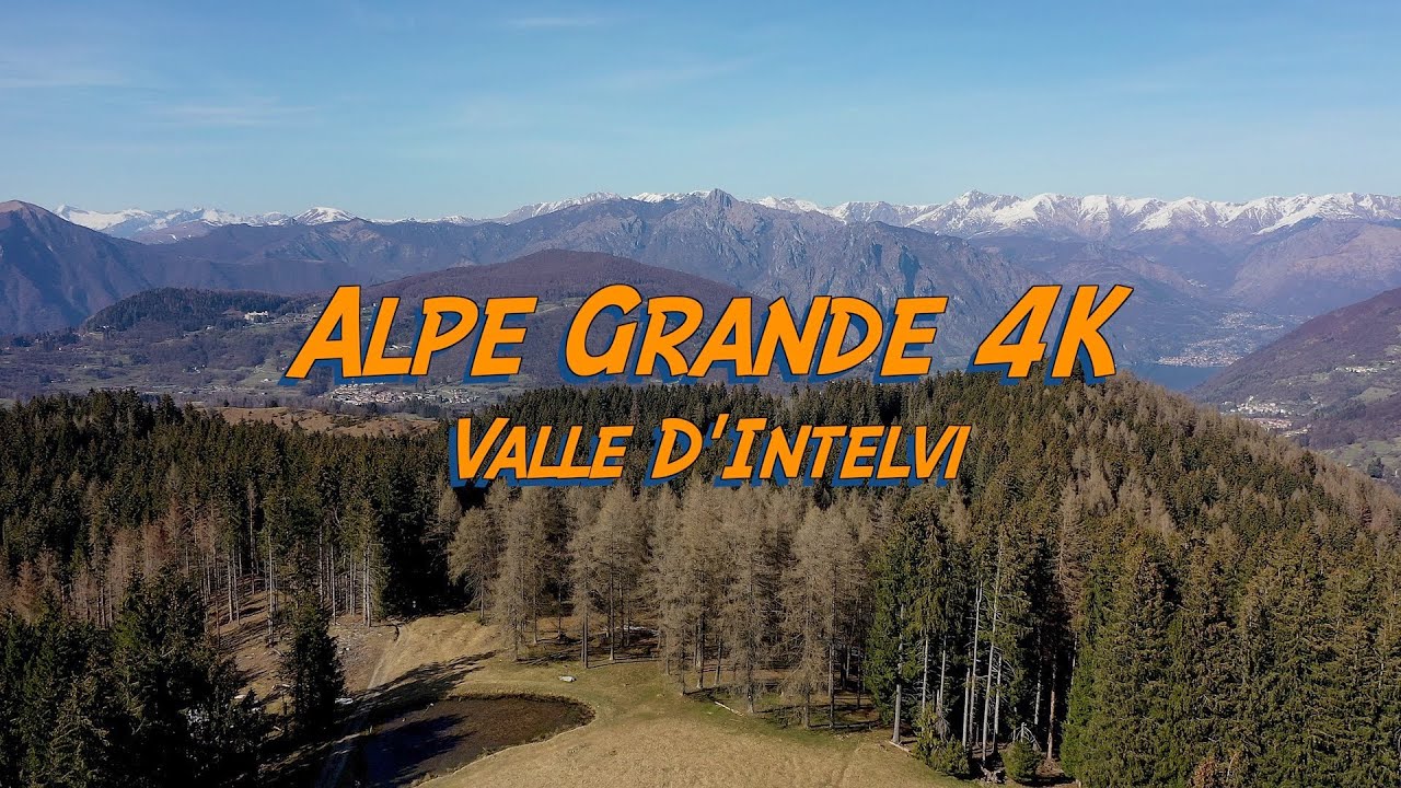 Alpe Grande Valle D'Intelvi 4K