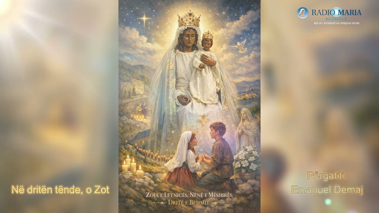 Në dritën tënde, o Zot - Zoja e Letnicës