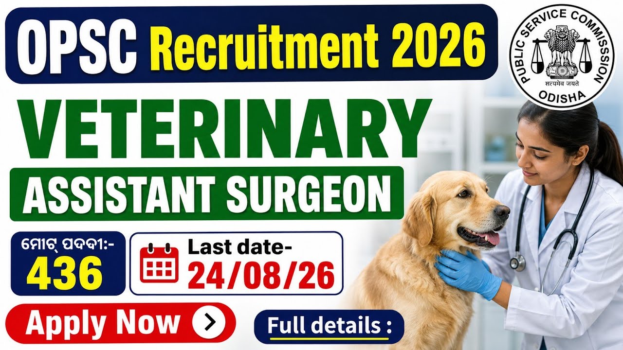 🚨 OPSC Recruitment 2026 | Veterinary Assistant Surgeon //  OPSC New Vaccancy 2026 // Full Details