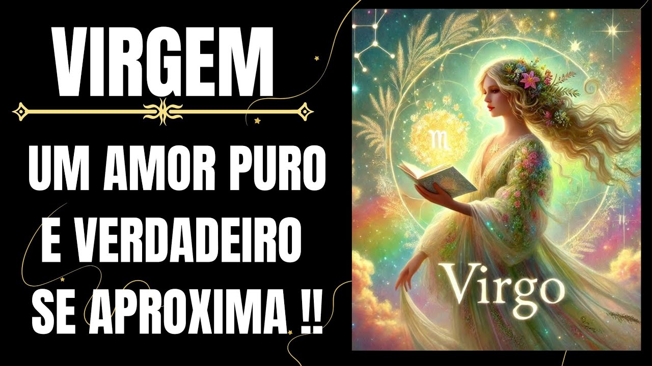 VIRGEM ♍ UM AMOR PURO E VERDADEIRO SE APROXIMA ! ♥️🥰🌹