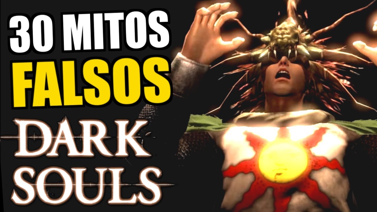 Desmonto 30 MITOS FALSOS de Dark Souls 😲