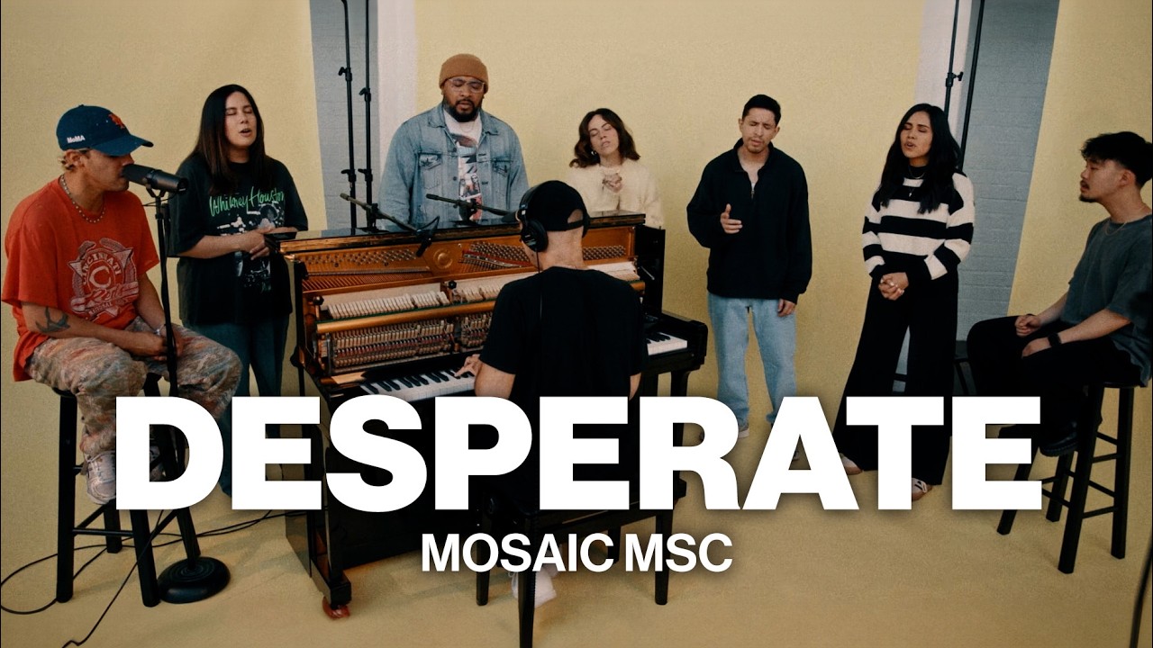 Desperate // Mosaic MSC // Worship Together Session