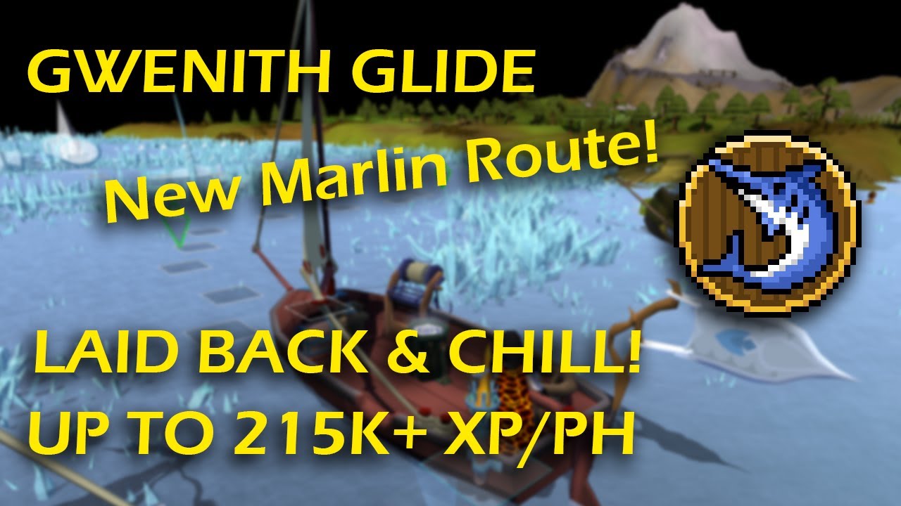 Gwenith Glide OSRS UPDATED NEW & LAID BACK Marlin Route [215K+ XP/PH]