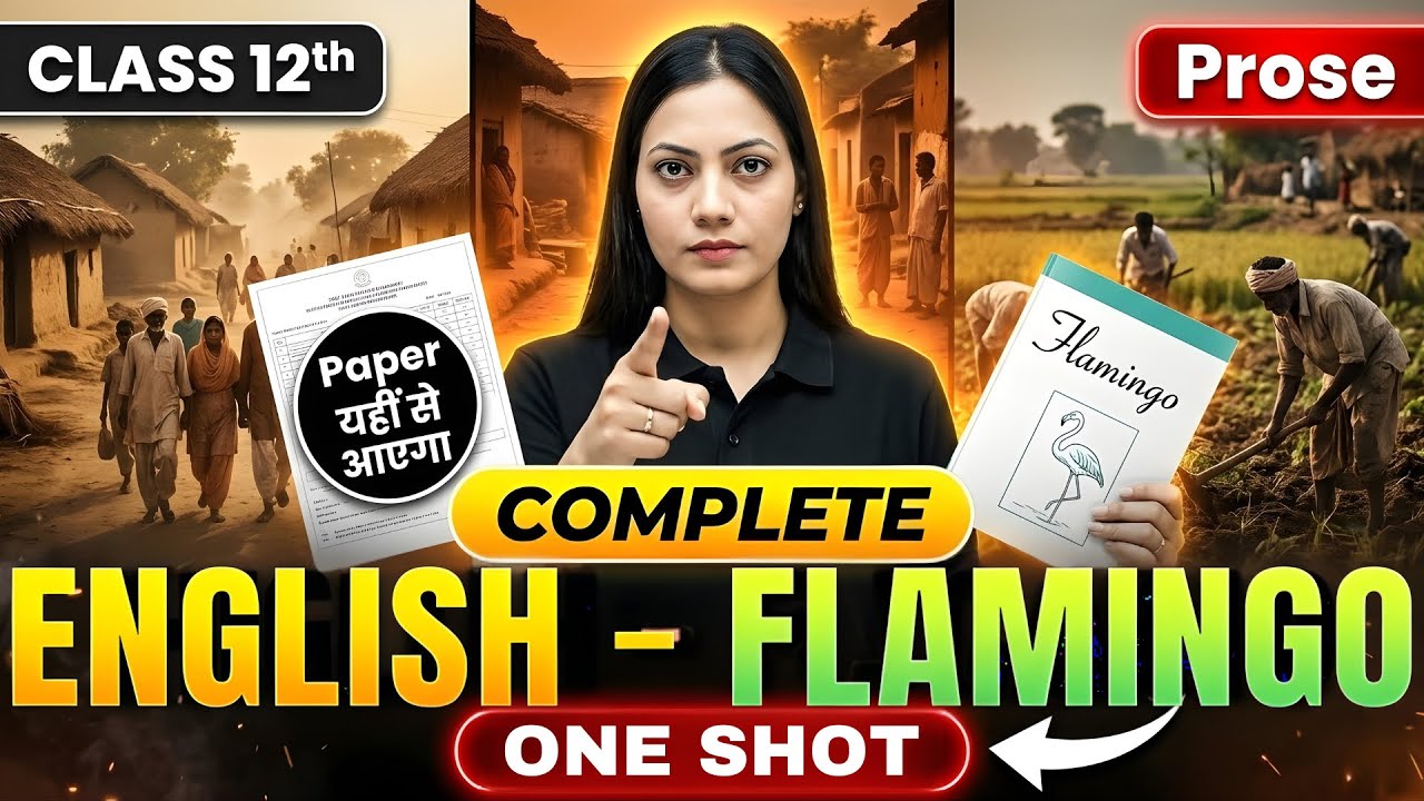 English Flamingo One Shot 🔥 | Complete Prose + Important Questions | Class 12 Board Exam 2026