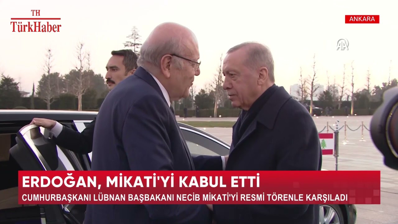 ERDOĞAN, MİKATİ'Yİ KABUL ETTİ