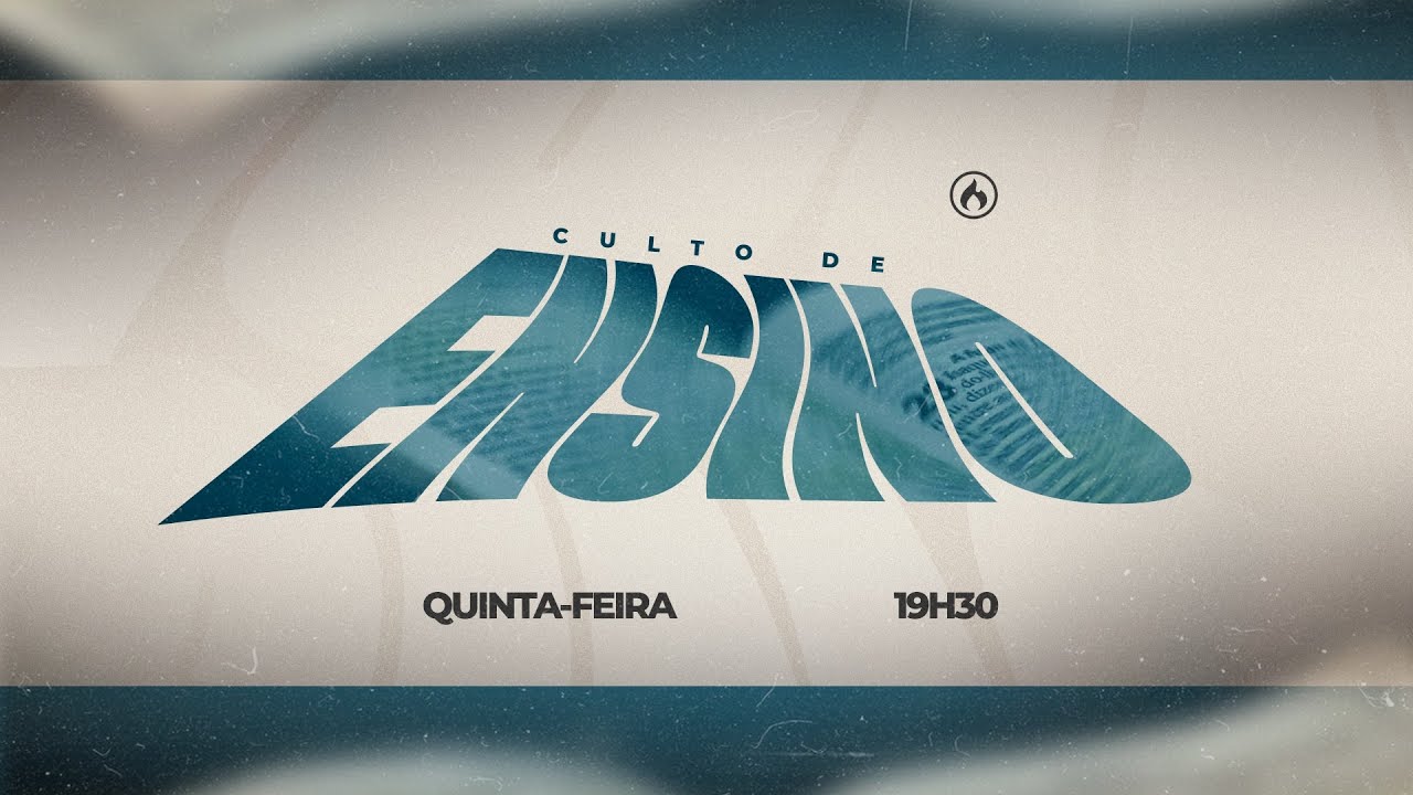 Culto de Ensino | Quinta - feira