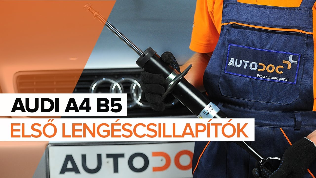 AUDI A4 B5 Első lengéscsillapítók csere [ÚTMUTATÓ]