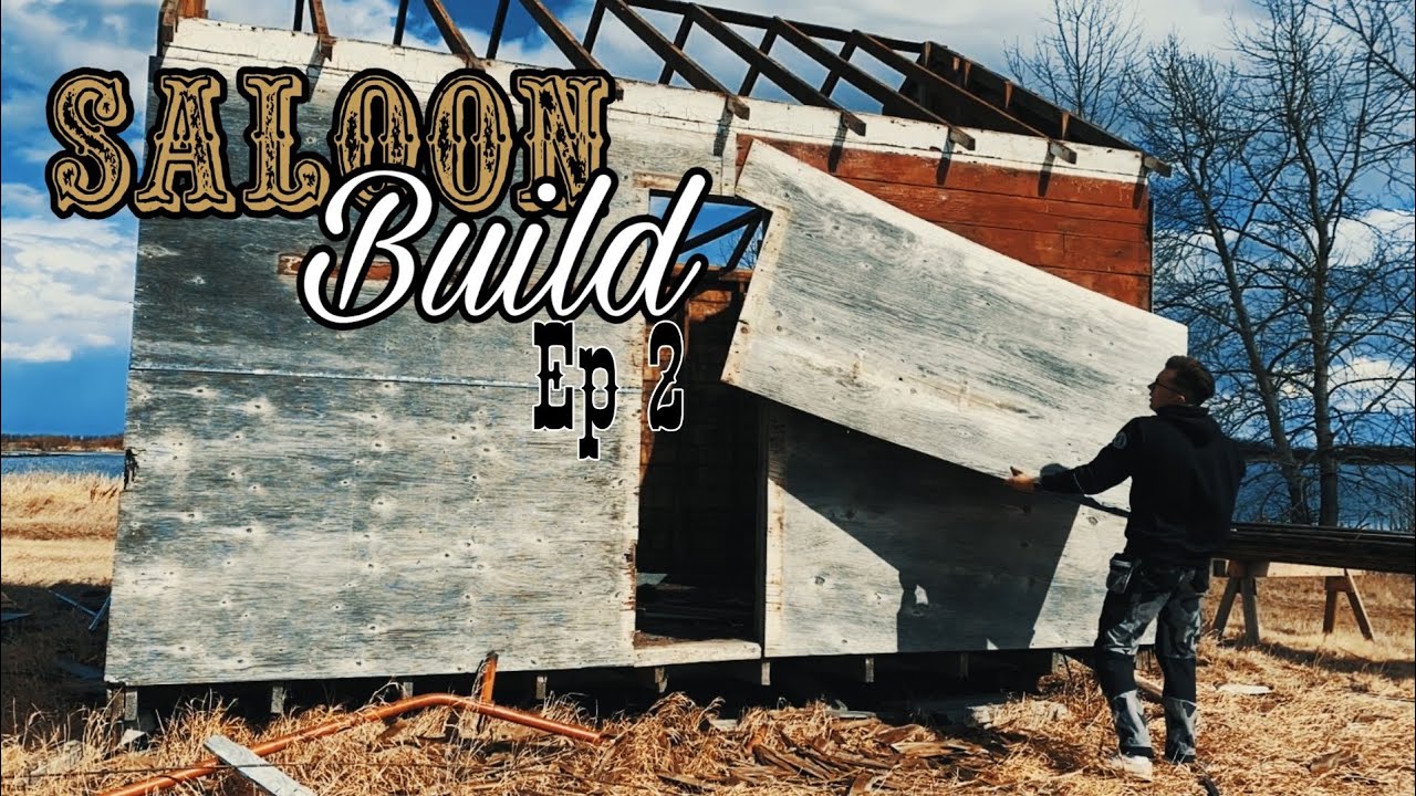 Saloon Build Episode 2