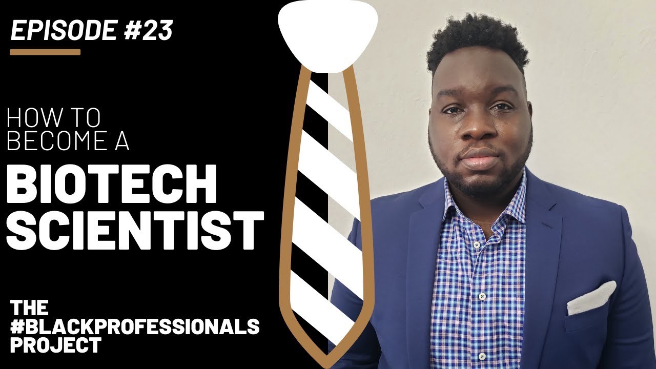 How to become a BIOTECH SCIENTIST | The #BlackProfessionals Project | Episode #23