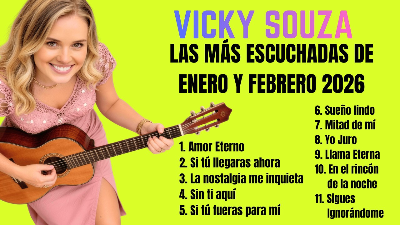 Vicky Souza | Las más escuchadas de enero y febrero