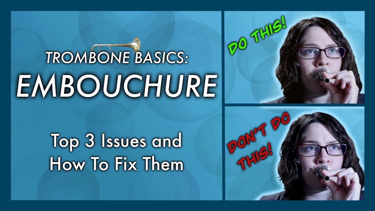 EMBOUCHURE: Are You Doing This? | Trombone Basics