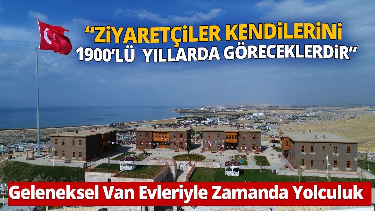 Geleneksel Van Evleriyle Zamanda Yolculuk