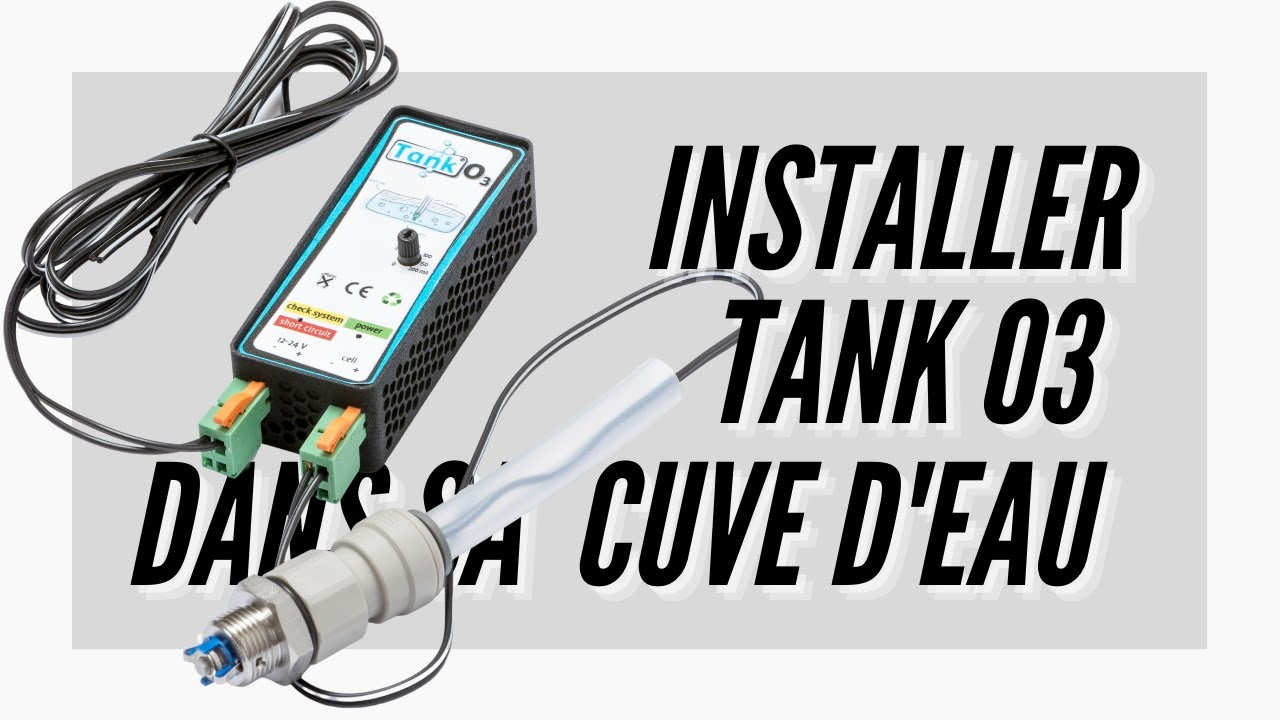 INSTALLATION TANK O3 : Comment l'installer dans son Fourgon & Camping car