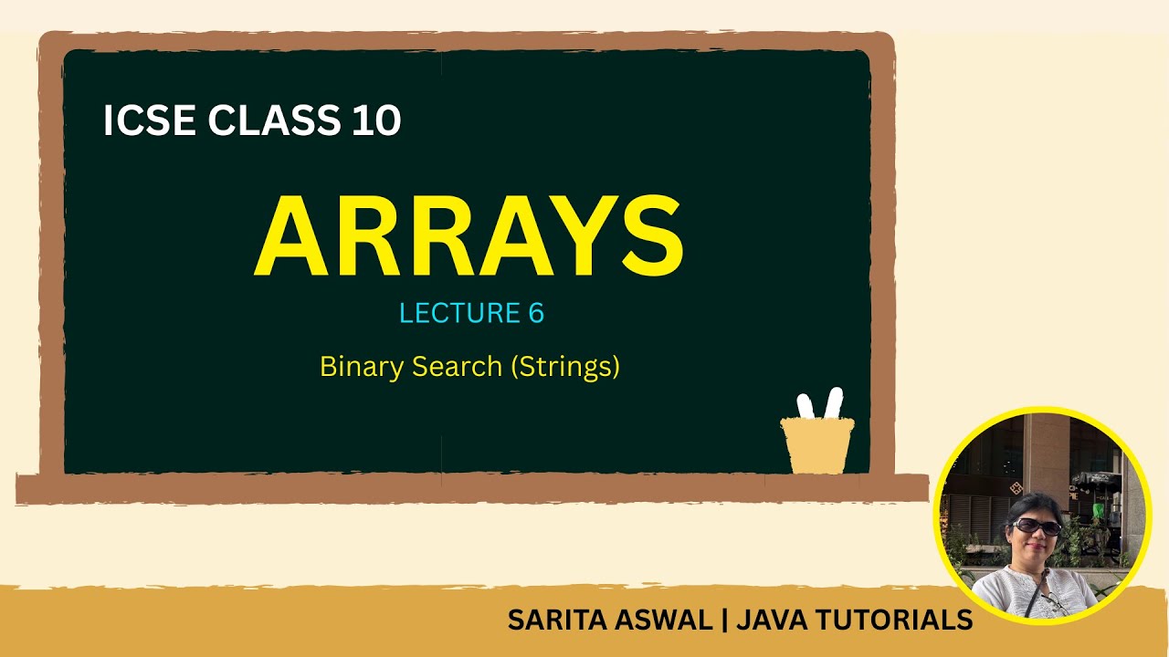 ICSE Class 10 Java | Array Mastery Lec 6: Binary Search on String Arrays and compareTo Logic