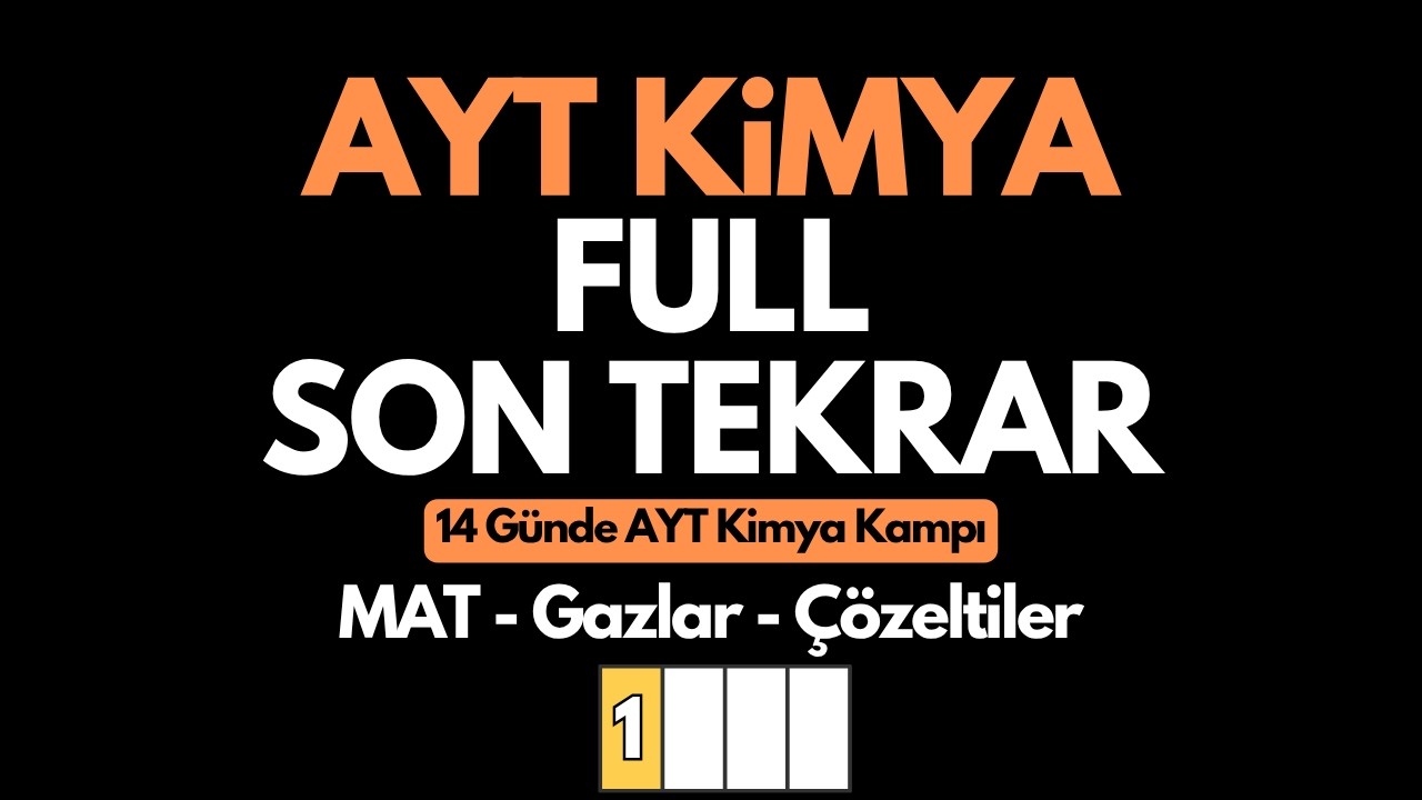 AYT KİMYA FULL SON TEKRAR 2024 | 14 Günde AYT Kimya Kampı 1.Video | MAT - Gazlar - Sıvı Çözeltiler