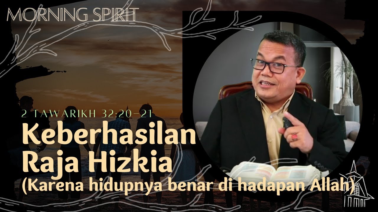 Keberhasilan Raja Hizkia | Morning Spirit | 25 Maret 2021