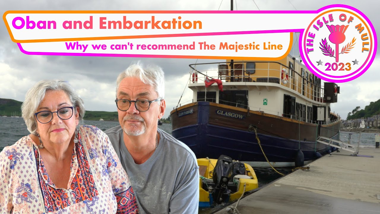 2023 Isle of Mull EP4 Embarkation (The Majestic Line)