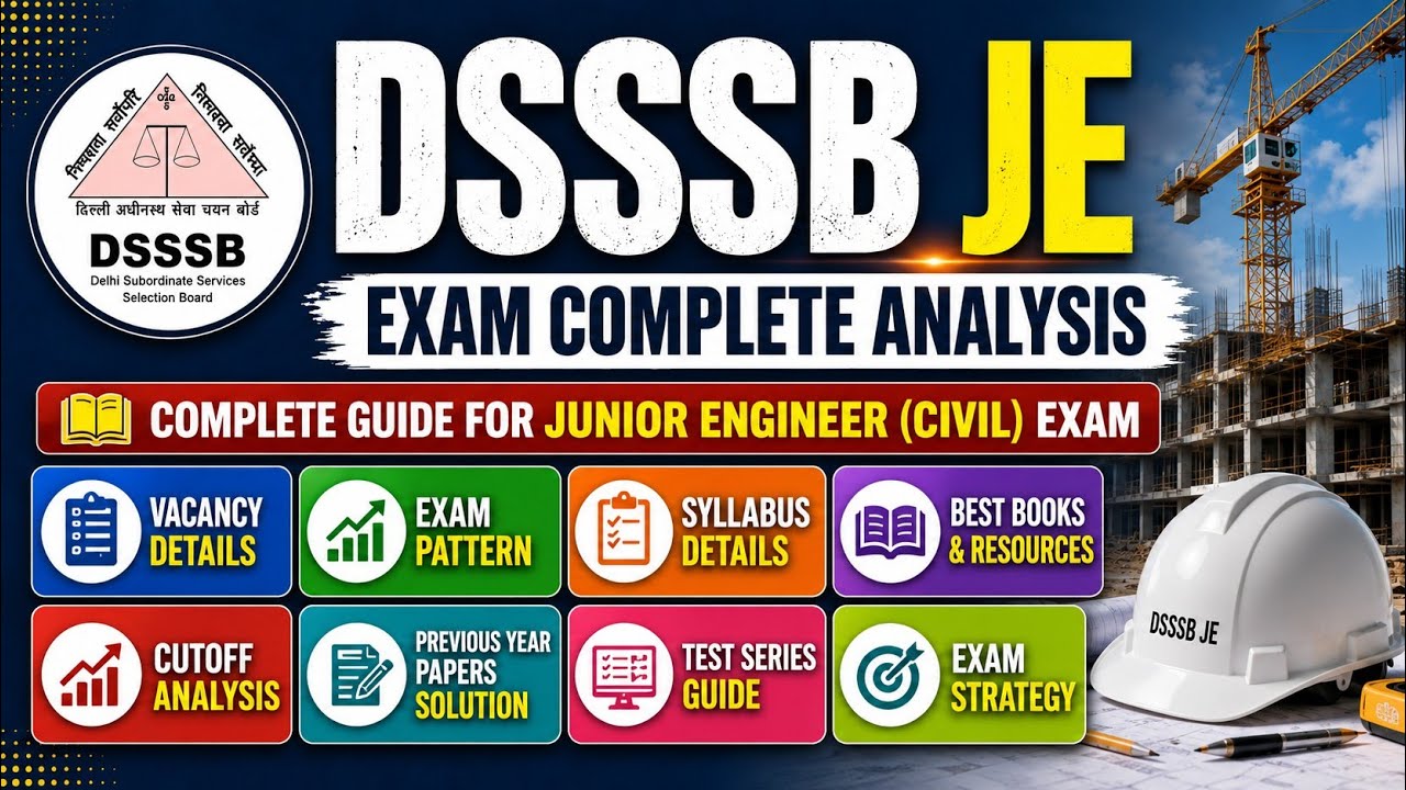 DSSSB JE Civil Complete Analysis | Vacancy, Syllabus, Exam Pattern, Cutoff, Weightage & Strategy