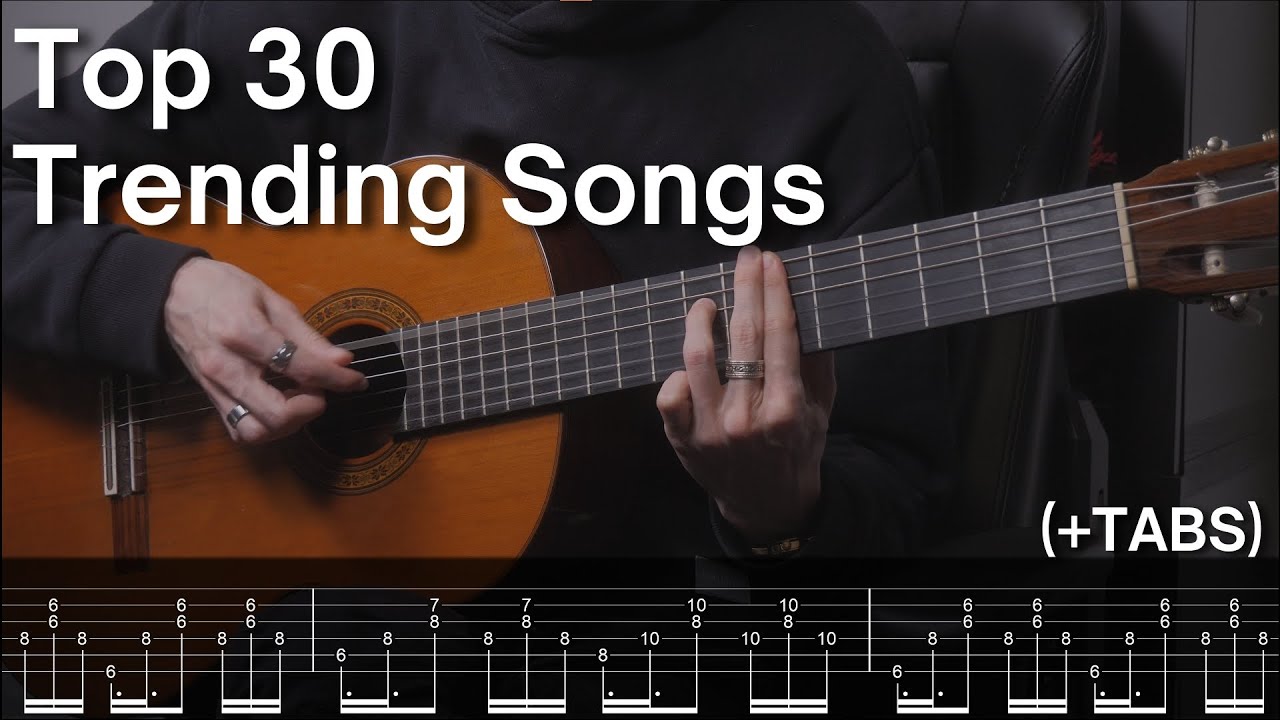 Top 30 Trending Songs played on Guitar (with TABS)