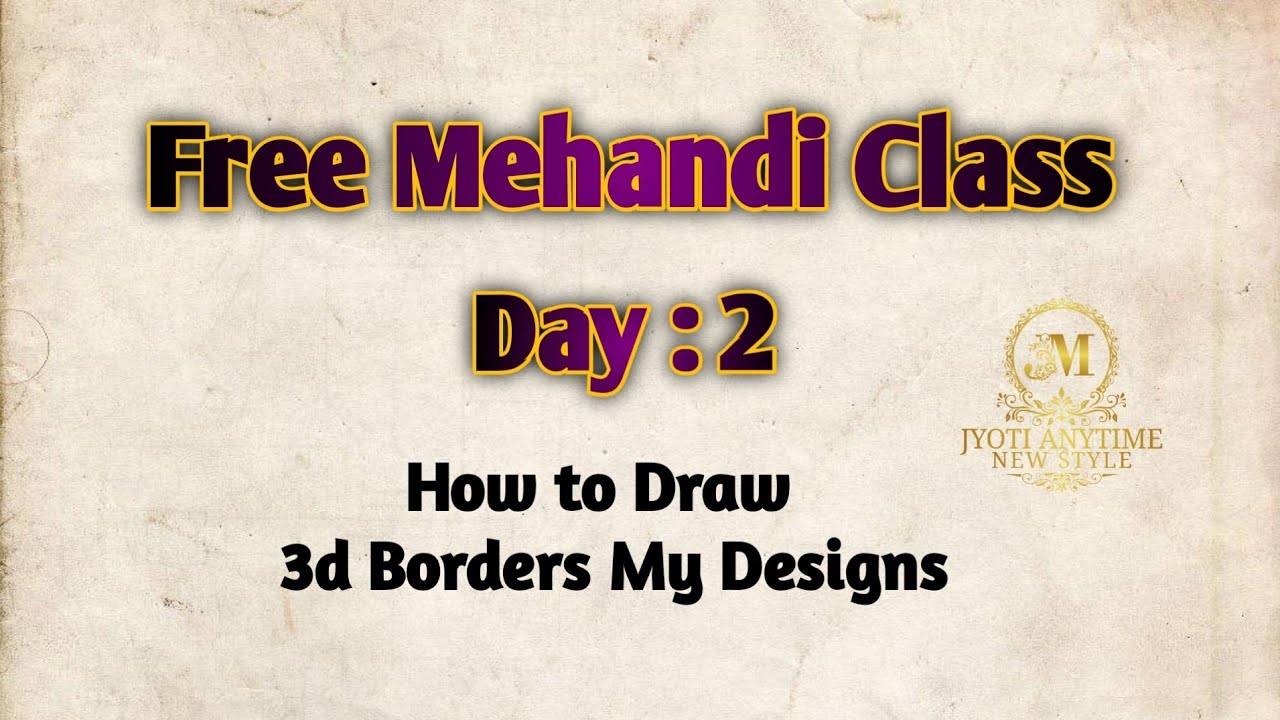 Free Online Mehndi Class Day -2 