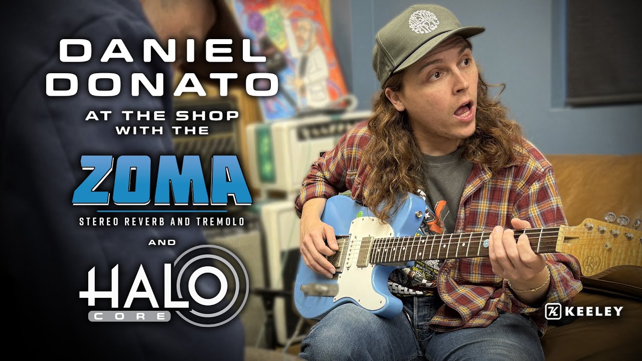 Daniel Donato - Zoma Stereo Reverb and Tremolo and HALO Core - Keeley Electronics