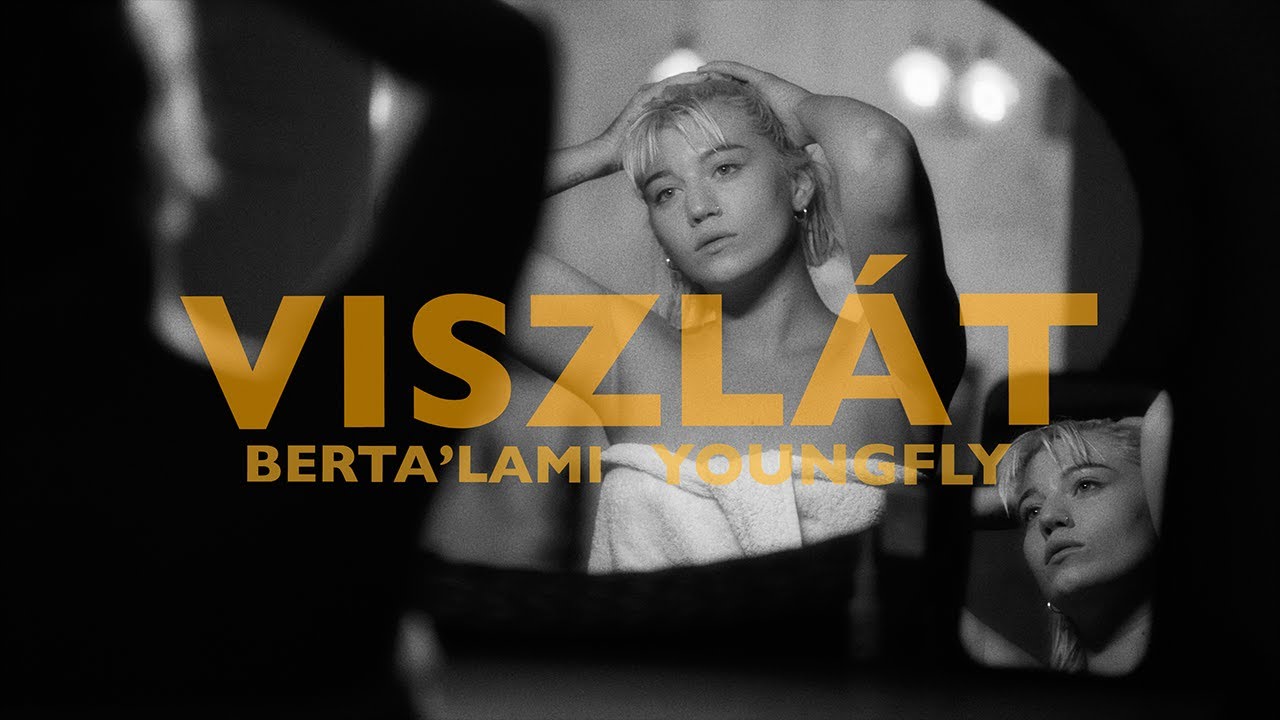 Berta'Lami X Young Fly - Viszl&aacute;t (Offical Music Video)