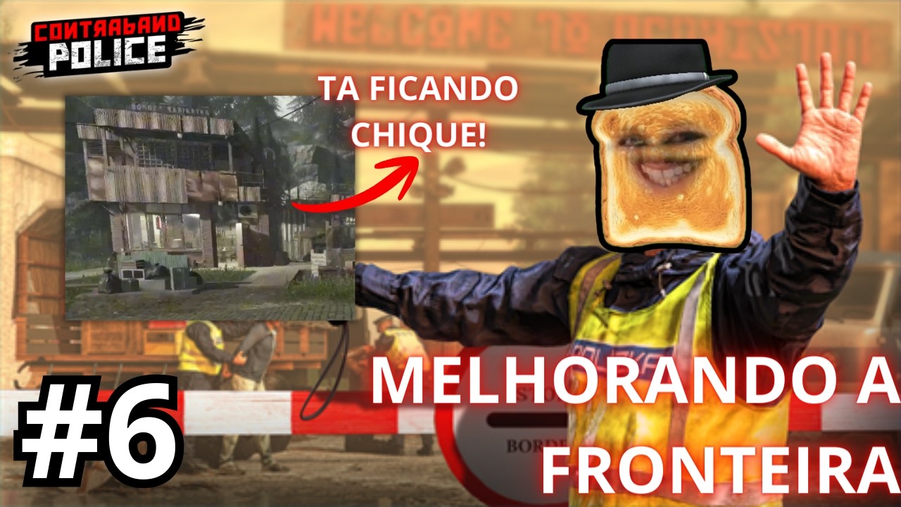 🔫 POSTO BLINDADO! MELHOREI AS CANCELAS E O QUARTEL!  - Contraband Police 👮‍♂️🔥