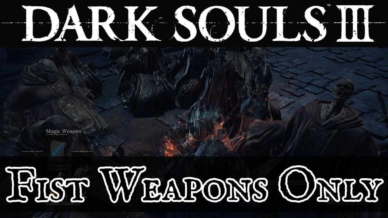 Fist Weapons Only: Dark Souls 3