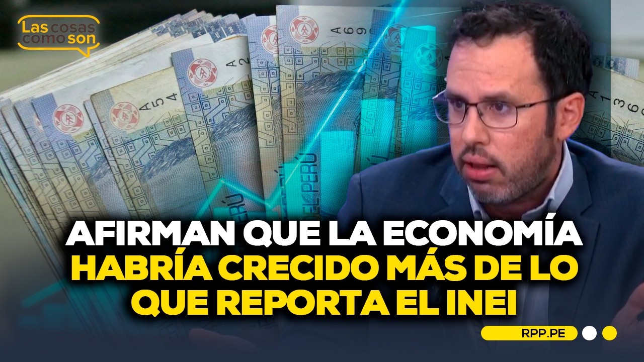 ¿Crecimos más de 3.4%? Cuestionan cifra oficial del INEI #LASCOSASRPP | ENTREVISTA