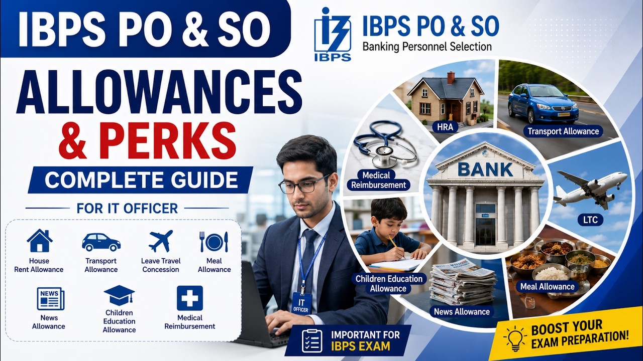 IBPS SO IT Perks and Allowances | A-Z