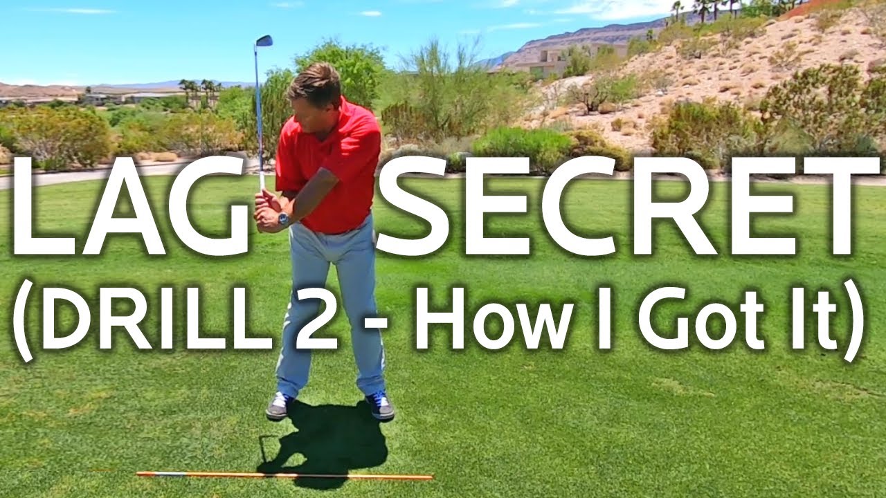 THE REAL SECRET TO GETTING LAG (DRILL 2 - How I Got Lag)