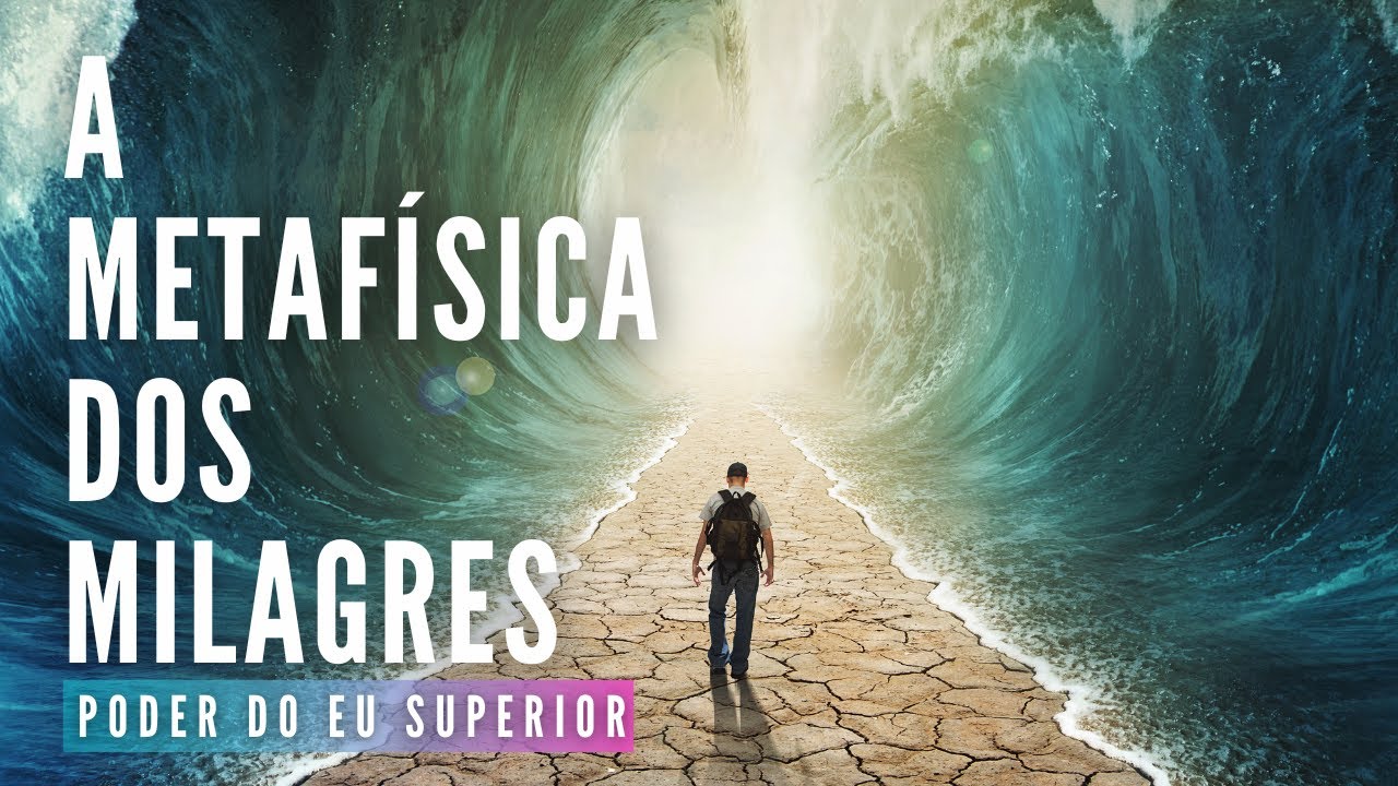 COMO CRIAR MILAGRES EM SUA VIDA