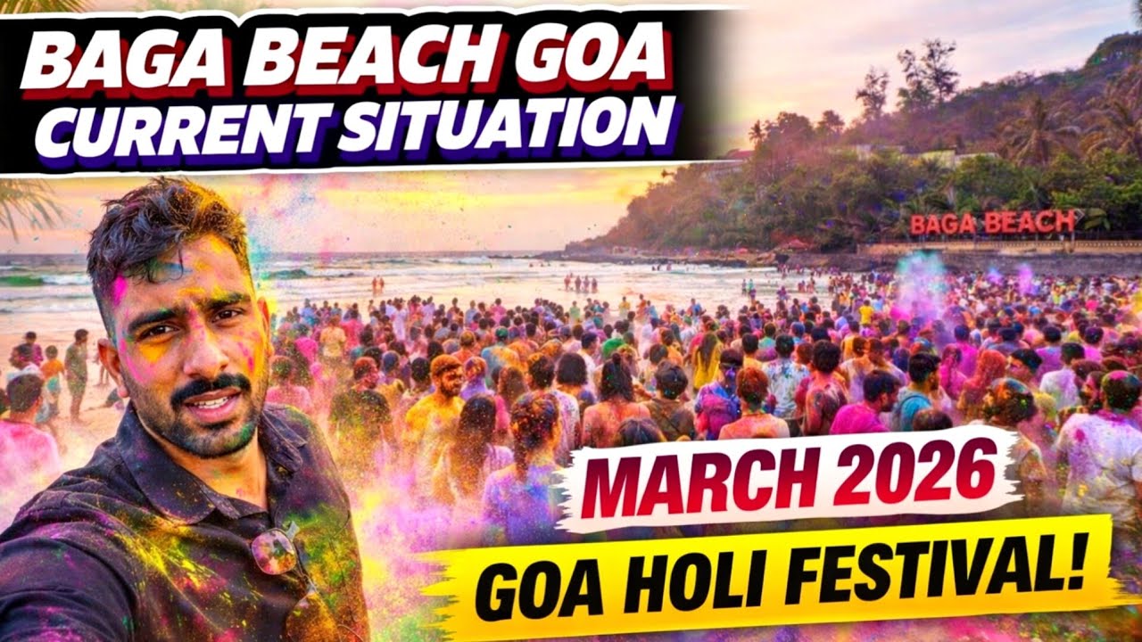 Baga Beach Goa Current Situation🏖Holi In Goa 2026 | Goa Holi 26 🌴Goa Baga Beach Holi | Goa Holi 2026