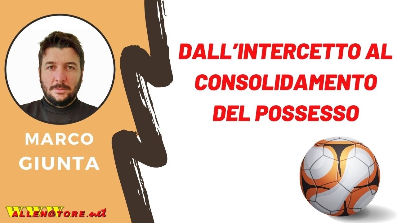 DALL'INTERCETTO AL CONSOLIDAMENTO DEL POSSESSO