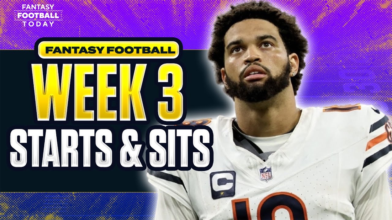Week 3 Fantasy Football Lineup Breakdown: MUST START & SIT Players | 2025 Fantasy Football Advice