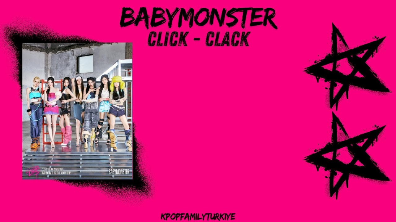BABYMONSTER - CLIK CLAK (Türkçe Çeviri)