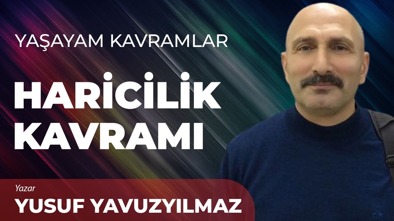 Haricilik Kavramı - Yusuf Yavuzyılmaz | Yaşayan Kavramlar