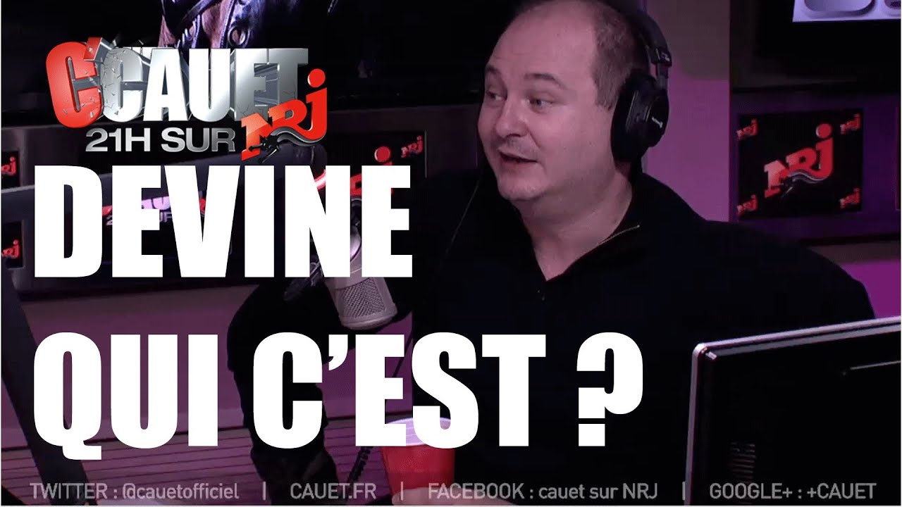 Un devine qui c'est ultra drôle !! - C'Cauet sur NRJ