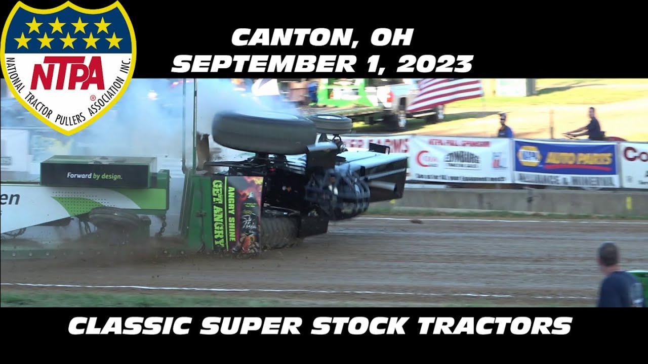 9/1/23 NTPA R2 Canton, OH S1 Classic Super Stock Tractors