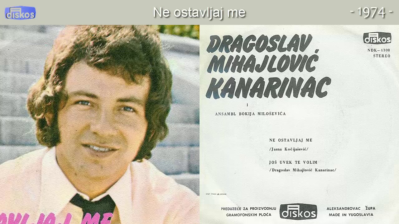 Dragoslav Mihajlovic Kanarinac - Ne ostavljaj me - (Audio 1974)