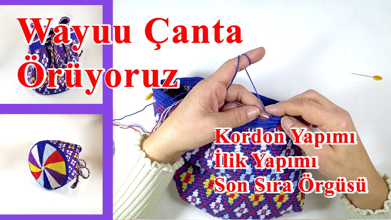 Wayuu Çanta Örüyoruz - Kordon ve İlik Yapmı