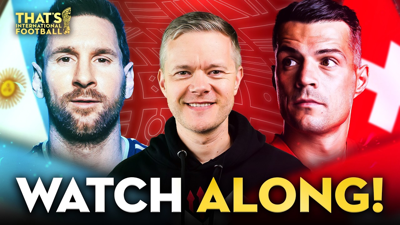 Argentina vs Switzerland LIVE World Cup 2026 Watchalong